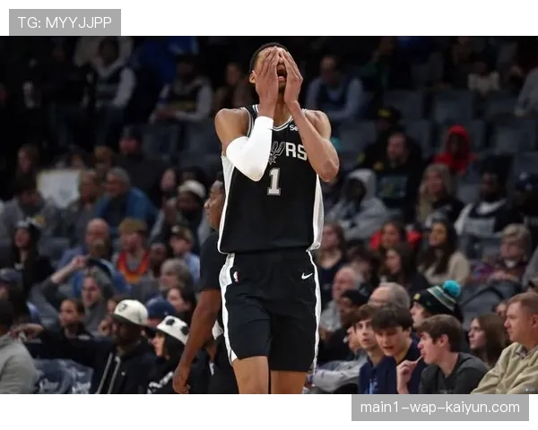 文班亚马脑震荡保护协议仍未解除 马刺状元G4出战状态存疑